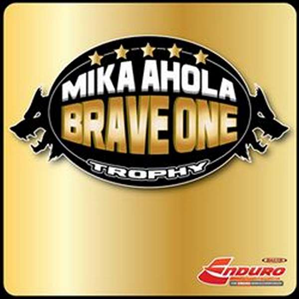 Mika Ahola “Brave one” Trophy