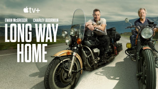 Long Way Home - Η νέα περιπέτεια των Ewan McGregor και Charley Boorman
